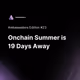 Onchain Summer is 19 Days Away