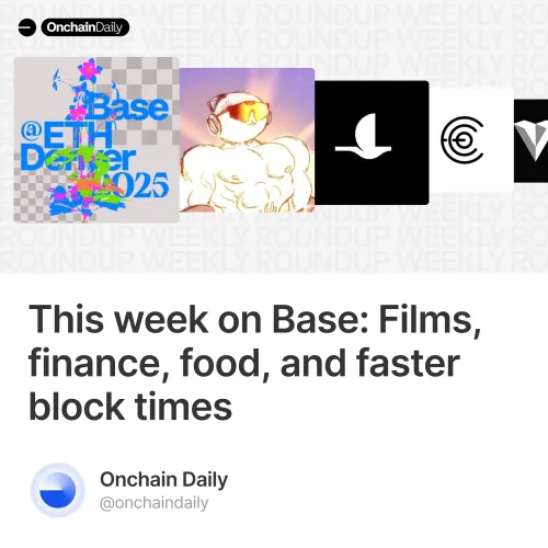 This week on Base: Films, finance, food, and faster block times