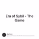 Era of Sybil - The Game