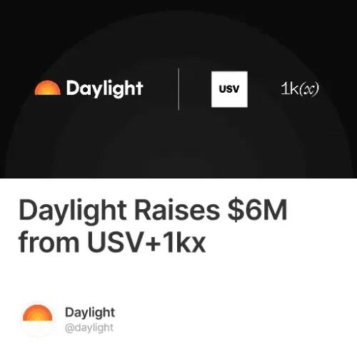 Daylight Raises $6M from USV+1kx