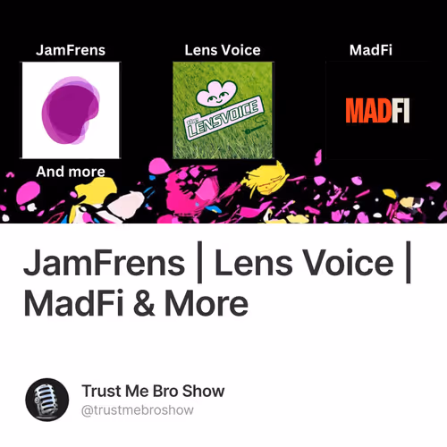 JamFrens | Lens Voice | MadFi & More