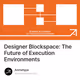 Designer Blockspace: The Future of Execution Environments