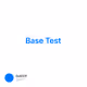 Base Test
