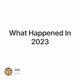 What Happened In 2023