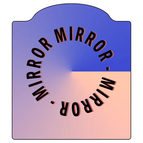 Mirror Mirror