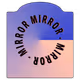 Mirror Mirror