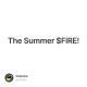 The Summer $FIRE!