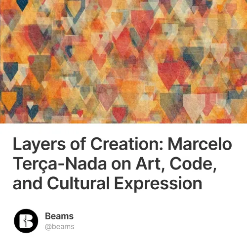 Layers of Creation: Marcelo Terça-Nada on Art, Code, and Cultural Expression