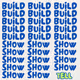 BUILD. SHOW. tell.
