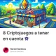 8 Criptojuegos a tener en cuenta 👾