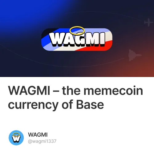 WAGMI – the memecoin currency of Base