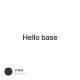 Hello base