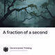 A fraction of a second