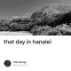 that day in hanalei