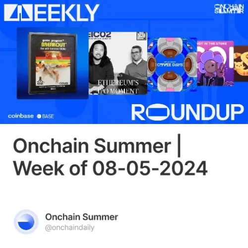 Onchain Summer | Week of 08-05-2024