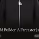 World Builder: A Farcaster Jacket