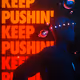 Keep Pushin'