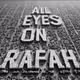 All Eyes On Rafah