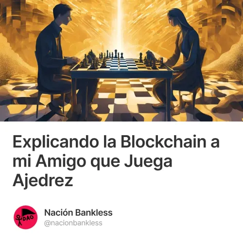 Explicando la Blockchain a mi Amigo que Juega Ajedrez