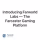 Introducing Farworld Labs — The Farcaster Gaming Platform