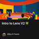 Intro to Lens V2 🍀