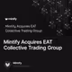 Mintify Acquires EAT Collective Trading Group