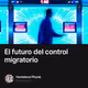 El futuro del control migratorio