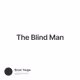 The Blind Man