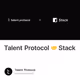Talent Protocol 🤝 Stack