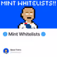 🔵 Mint Whitelists 🔵