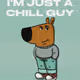 CHILLGUY VIBE