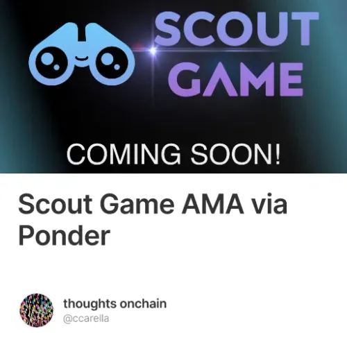Scout Game AMA via Ponder