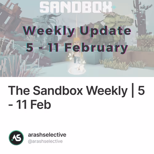 The Sandbox Weekly | 5 - 11 Feb