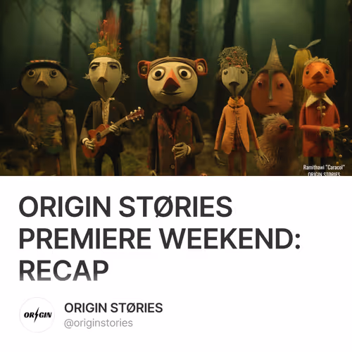 ORIGIN STØRIES PREMIERE WEEKEND: RECAP