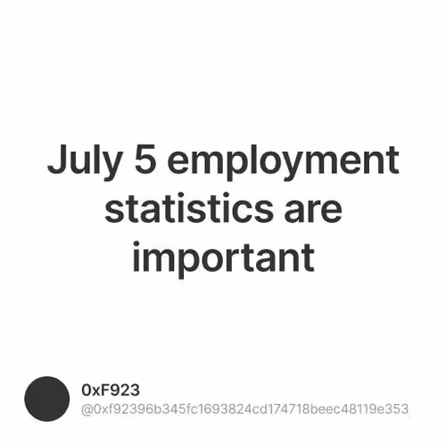 July 5 employment statistics are important