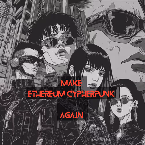 Make Ethereum Cypherpunk Again