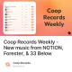 Coop Records Weekly - New music from NOTION, Forester, & 33 Below