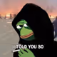 I TOLD YOU SO