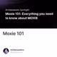 Moxie 101