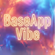 BaseApp Vibe