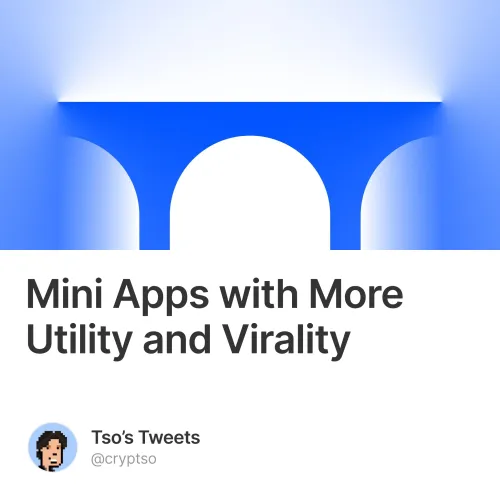 Mini Apps with More Utility and Virality