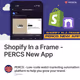 Shopify In a Frame - PERCS New App