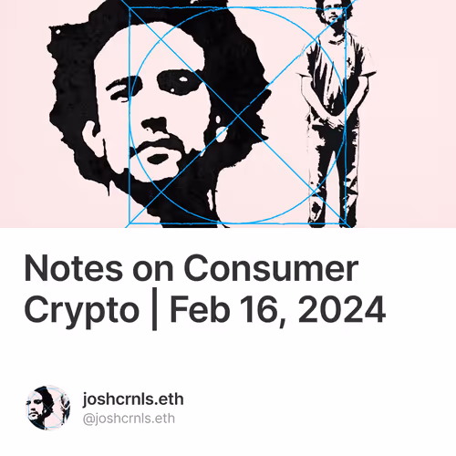 Notes on Consumer Crypto | Feb 16, 2024