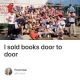 I sold books door to door