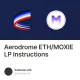 Aerodrome ETH/MOXIE LP Instructions