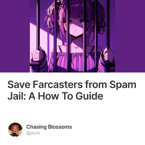 Save Farcasters from Spam Jail: A How To Guide