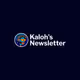 Kaloh's Newsletter