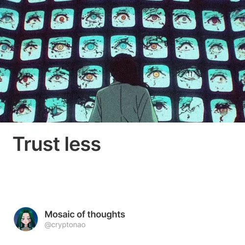 Trust less