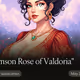 "Crimson Rose of Valdoria"