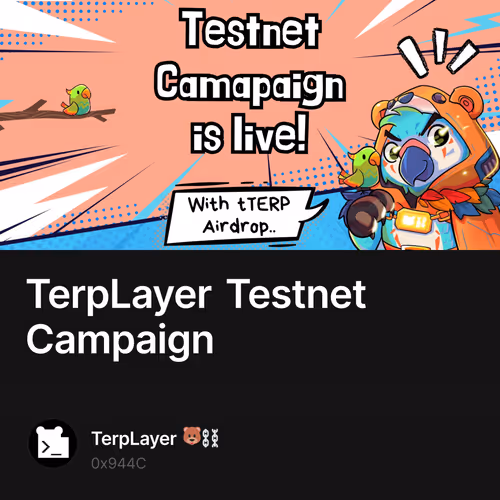 TerpLayer Testnet Campaign